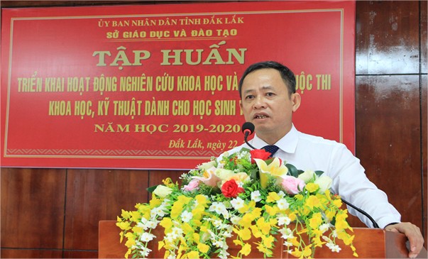 Khai mạc tập huấn triển khai hoạt động nghiên cứu khoa học và Cuộc thi khoa học, kỹ thuật dành cho học sinh trung học năm học 2019-2020